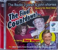 The Final Countdown! written by Radio 2 Janet and John performed by Terry Wogan on CD (Abridged)